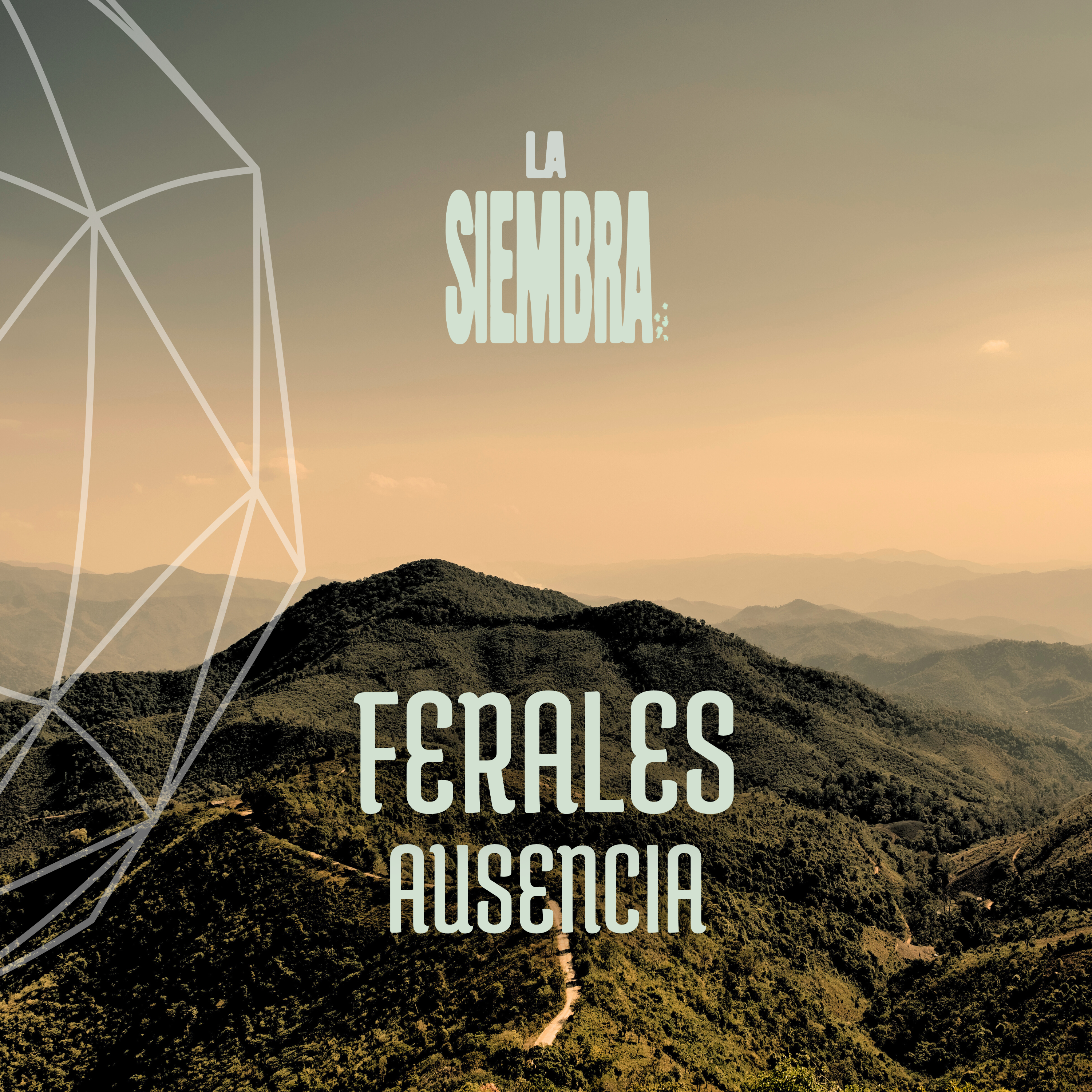 Ferales - Ausencia - La Siembra